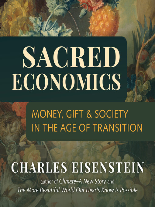 Title details for Sacred Economics by Charles Eisenstein - Wait list